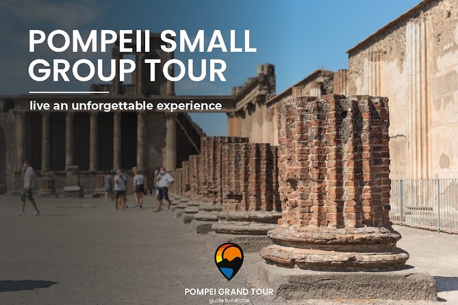 Pompeii small group tour with skip-the-line entrance included - Key points to know before booking
